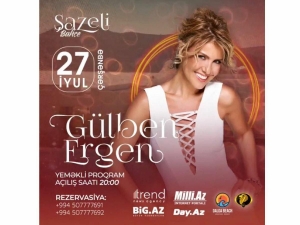 Sabah Gülben Ergen Bakıda konsert verəcək