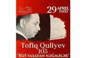 Heydər Əliyev Sarayı Tofiq Quliyevin 105 illiyinə həsr olunmuş konsert proqramı təqdim edəcək