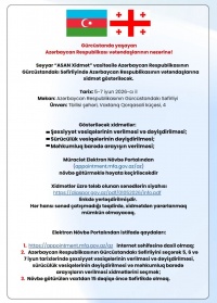 Səyyar ASAN xidmət G&uuml;rc&uuml;standa soydaşlarımıza xidmət g&ouml;stərəcək