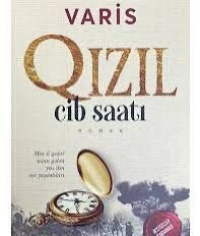 Bir daha Varisin ”Qızıl cib saatı” romanı haqqında  - ƏDƏBİ TƏNQİD