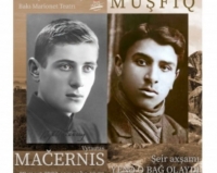 Bu gün iki nakam şairin - Mikayıl Müşfiqin və Vitautas Maçernisin poeziya gecəsi keçiriləcək