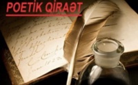 Poetik qiraətdə &ldquo;Nə olsun ki, bir misrasan...&rdquo;