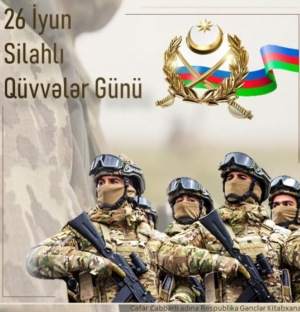 26 iyun Silahlı Qüvvələr Günüdür