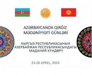 Bu gün Bakıda Qırğız Mədəniyyəti Günləri başlayacaq