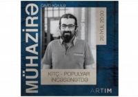 Bu gün “Artım” layihə məkanında “Kitç – populyar incəsənətdə adlı tədbir keçiriləcək