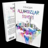 KİTAB BƏLƏDÇİSİndə “Allahsızlar şəhəri”