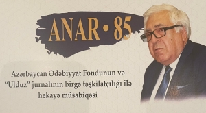 Xalq yazıçısı Anarın 85 illiyinə həsr olunmuş hekayə müsabiqəsinin mükafatlandırma mərasimi Gənclər Günündə keçiriləcək