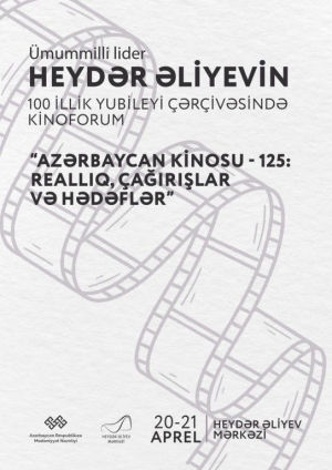 Mədəniyyət Nazirliyi və Heydər Əliyev Mərkəzi kino forumu keçirəcək