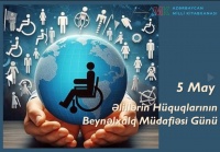 5 may - Əlillərin Hüquqlarının Beynəlxalq Müdafiəsi Günüdür