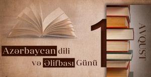 Bu gün Azərbaycan əlifbası və Azərbaycan dili günüdür
