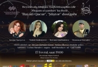 Bu axşam “Bayatı Qacar” və “Şüştər” səslənəcək