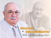 Azərbaycan kübar nəsrində unudulmaz imza – MAQSUD İBRAHİMBƏYOV