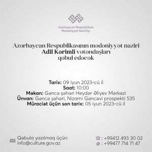 Mədəniyyət naziri Adil Kərimli Gəncədə vətəndaşları qəbul edəcək