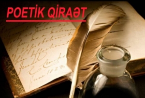 POETİK QİRAƏTdə İqbal Həhmətin “Unudaram səni” şeiri