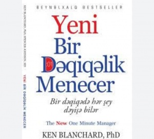 KİTAB BƏLƏDÇİSİ - Kent Blanşar, «Bir dəqiqəyə menecer olmaq»