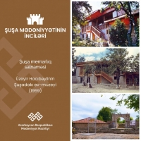 “Şuşa mədəniyyətinin inciləri” layihəsində bu dəfə Üzeyir Hacıbəylinin Şuşadakı ev-muzeyi