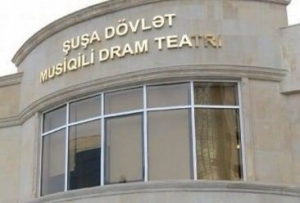 Şuşa Dövlət Musiqili Dram Teatrı yeni səhnə əsəri hazırlayır