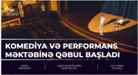 Komediya və performans məktəbinə qəbul başladı