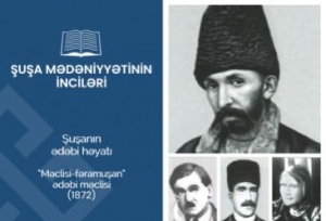 Mədəniyyət Nazirliyinin “Şuşa mədəniyyətinin inciləri” layihəsi davam edir