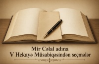 Mir Cəlal adına V Hekayə M&uuml;sabiqəsindən se&ccedil;mələr