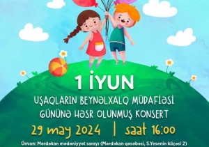 Bu gün Uşaqların Beynəlxalq Müdafiəsi Günü münasibətilə konsert proqramı təşkil olunacaq