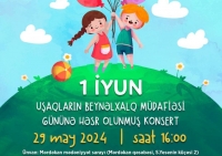 Bu gün Uşaqların Beynəlxalq Müdafiəsi Günü münasibətilə konsert proqramı təşkil olunacaq