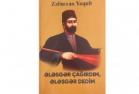 Zəlimxan Yaqubun “Ələsgər çağırdım, Ələsgər dedim” kitabı çap olunub