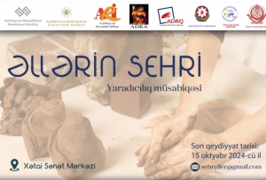 “Əllərin sehri” adlı yaradıcılıq müsabiqəsi təşkil olunur