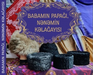 “Babamın papağı, nənəmin kəlağayısı&quot; işıq üzü gördü