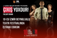 Beynəlxalq İzmir teatr festivalında bu gün bizim teatrın çıxışıdır
