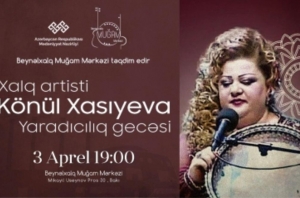 Xalq artisti Könül Xasıyevanın yaradıcılıq gecəsi keçiriləcək