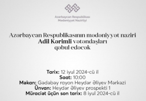 Mədəniyyət naziri Gədəbəydə vətəndaşları qəbul edəcək