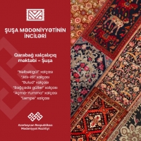 “Şuşa mədəniyyətinin inciləri” layihəsinin növbəti təqdimatı Şuşa xalçalarına həsr olunub