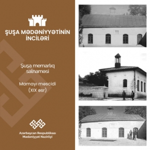 “Şuşa mədəniyyətinin inciləri”: Mamayı məscidi