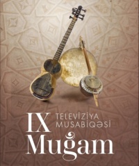 IX Muğam Televiziya Müsabiqəsi başlayır