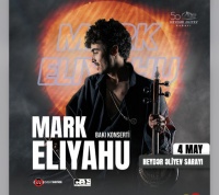 4 may Mark Eliyahunun konserti Heydər Əliyev Sarayı