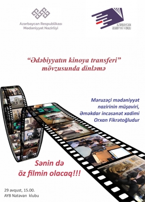 Bu gün Mədəniyyət Nazirliyi və Ədəbiyyat Fondu birgə layihə təqdim edəcəklər