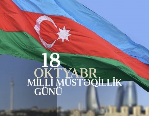 18 Oktyabr – Müstəqilliyin bərpası günüdür