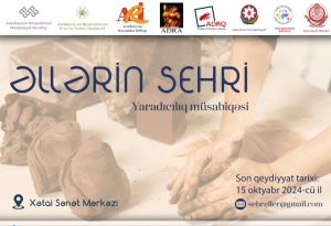 «Əllərin sehri” adlı yaradıcılıq müsabiqəsində iştirak etməyə tələsin
