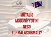 MÜTALİƏ MƏDƏNİYYƏTİ – “Prioritet sahə”