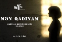 “Mən qadınam” qısametrajlı bədii film ssenari müsabiqəsi elan olunub