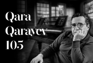 Muğam Mərkəzində “Qara Qarayev 105” adlı konsert keçiriləcək