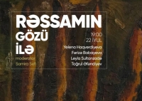 Bu gün “Rəssamın gözü ilə” layihəsi çərçivəsində növbəti görüş keçiriləcək