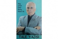 Xalq artisti Cəfər Namiq Kamalın 70 illiyinə həsr olunmuş “Tale yazısı” kitabı çap olunub