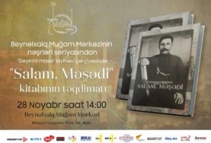 “Salam Məşədi” kitabı şuşalı xanəndə Məşədi Fərzəliyev barədədir
