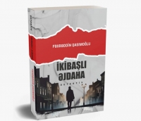 MÜTALİƏ SAATInda Fəxrəddin Qasımoğlu, “İkibaşlı əjdaha”