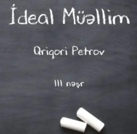 KİTAB BƏLƏDÇİSİndə Qreqori Petrovun “İdeal müəllim”i