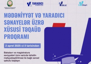 BU GÜN Mədəniyyət və yaradıcı sənayelər üzrə xüsusi təqaüd proqramı” çərçivəsində sənəd qəbuluna başlanılır