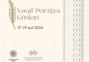 Mədəniyyət paytaxtımız Şuşada növbəti Vaqif Poeziya Günləri keçirilir
