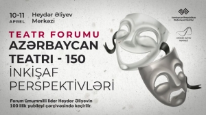 Teatr forumunun onlayn qeydiyyatı da bu gün bitir